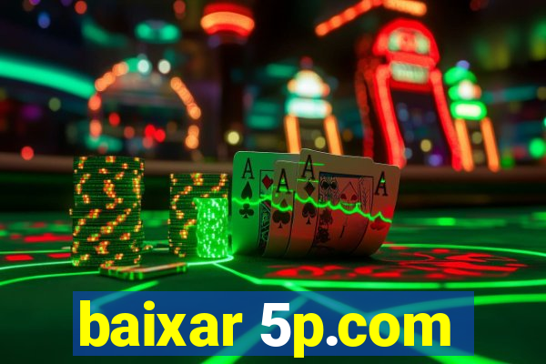 baixar 5p.com